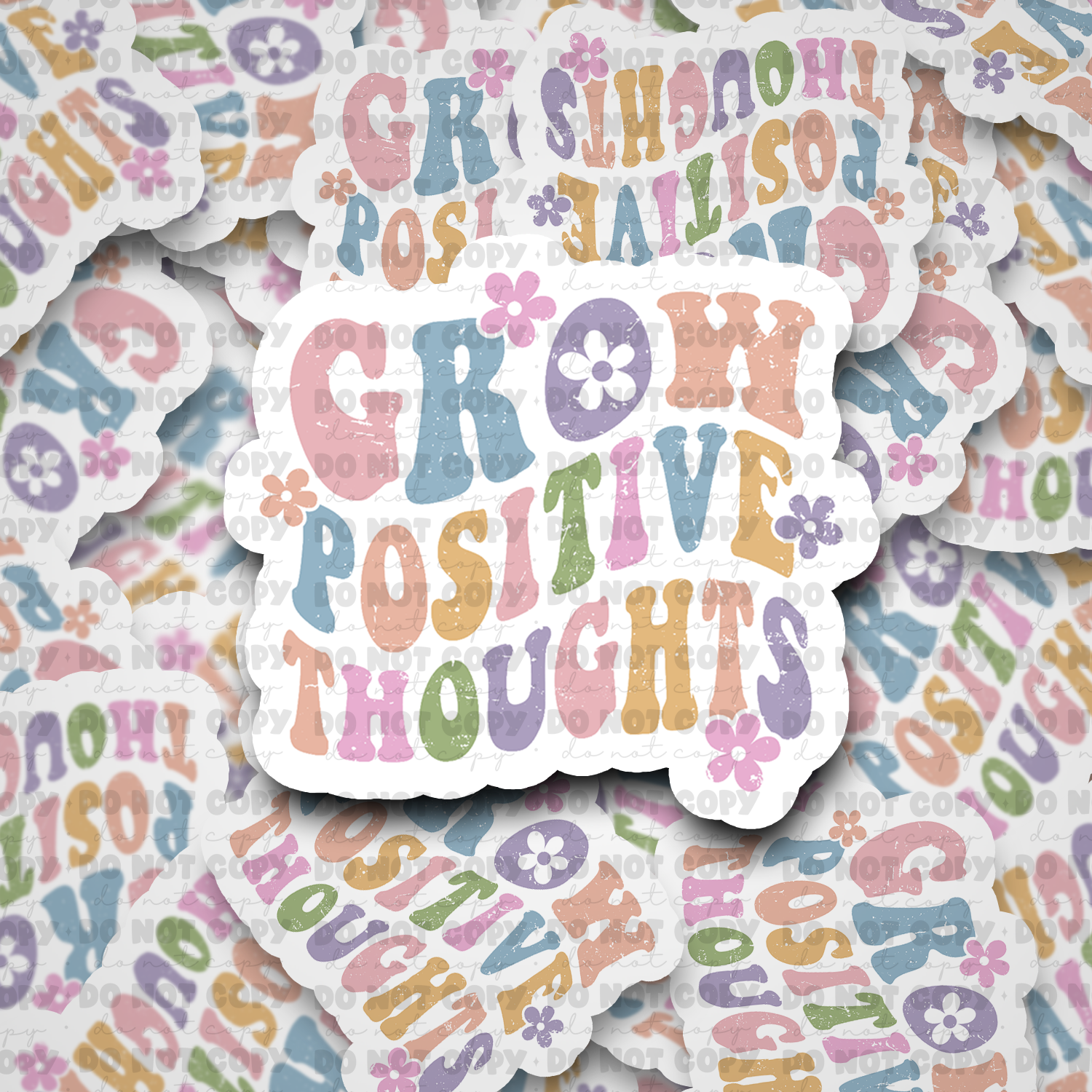 Grow Positive thoughts - Vinyl Sticker