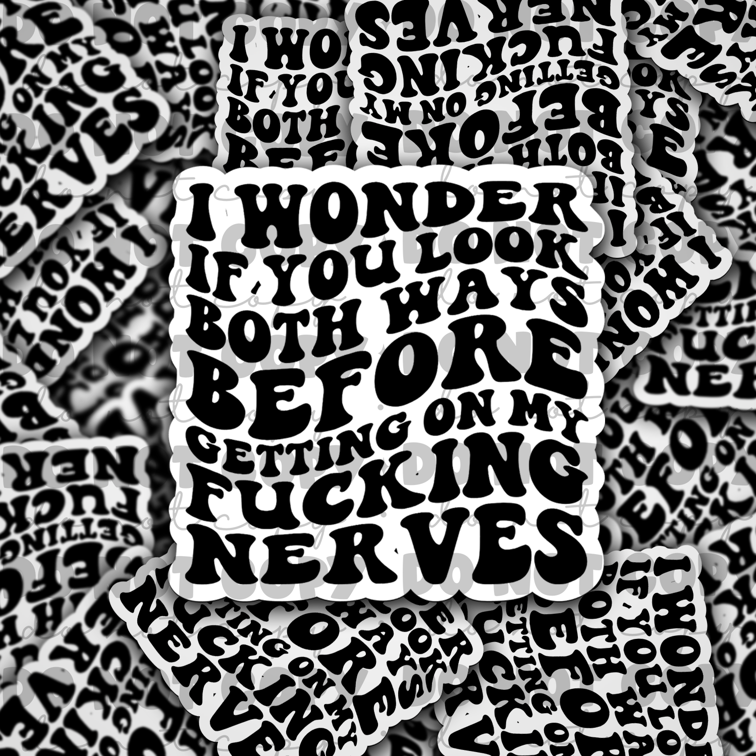 I wonder if you look both ways - Vinyl Sticker