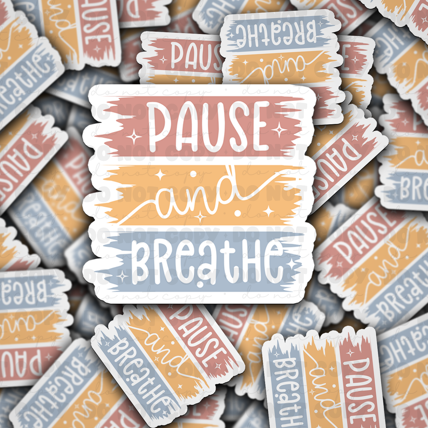 Pause and breathe - Vinyl Sticker