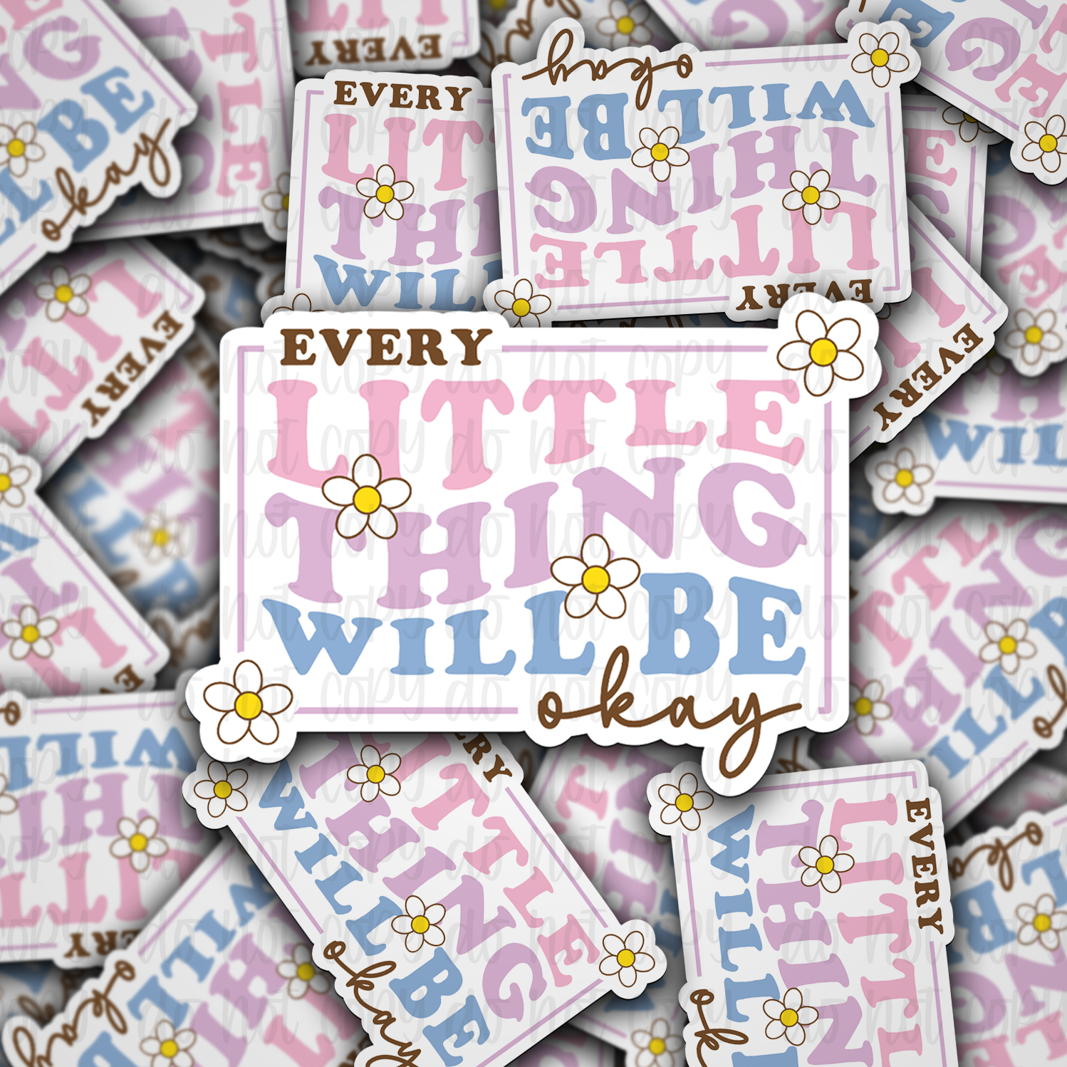 Every Little thing will be okay - Vinyl Sticker