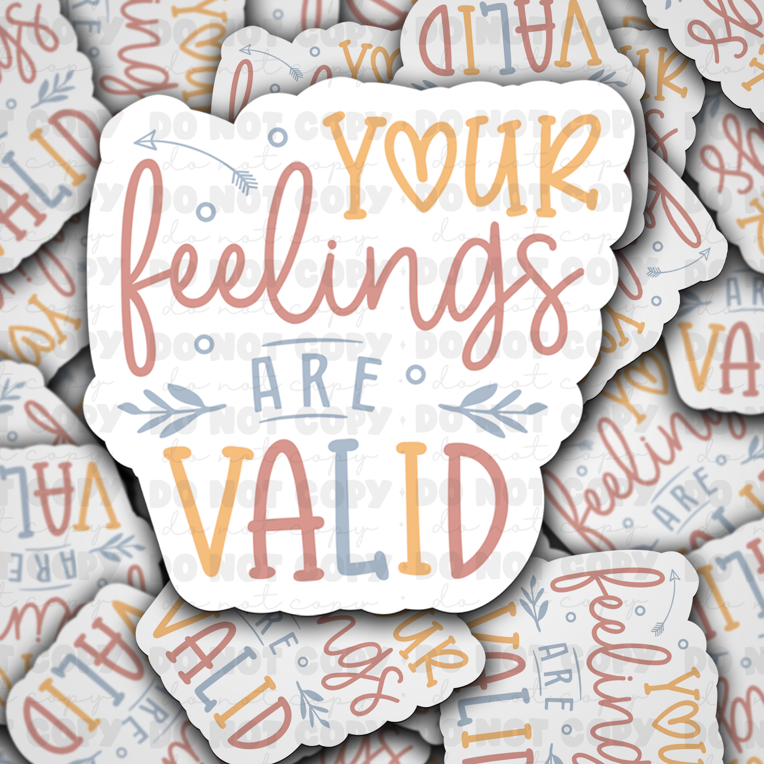 Your feelings are valid - Vinyl Sticker