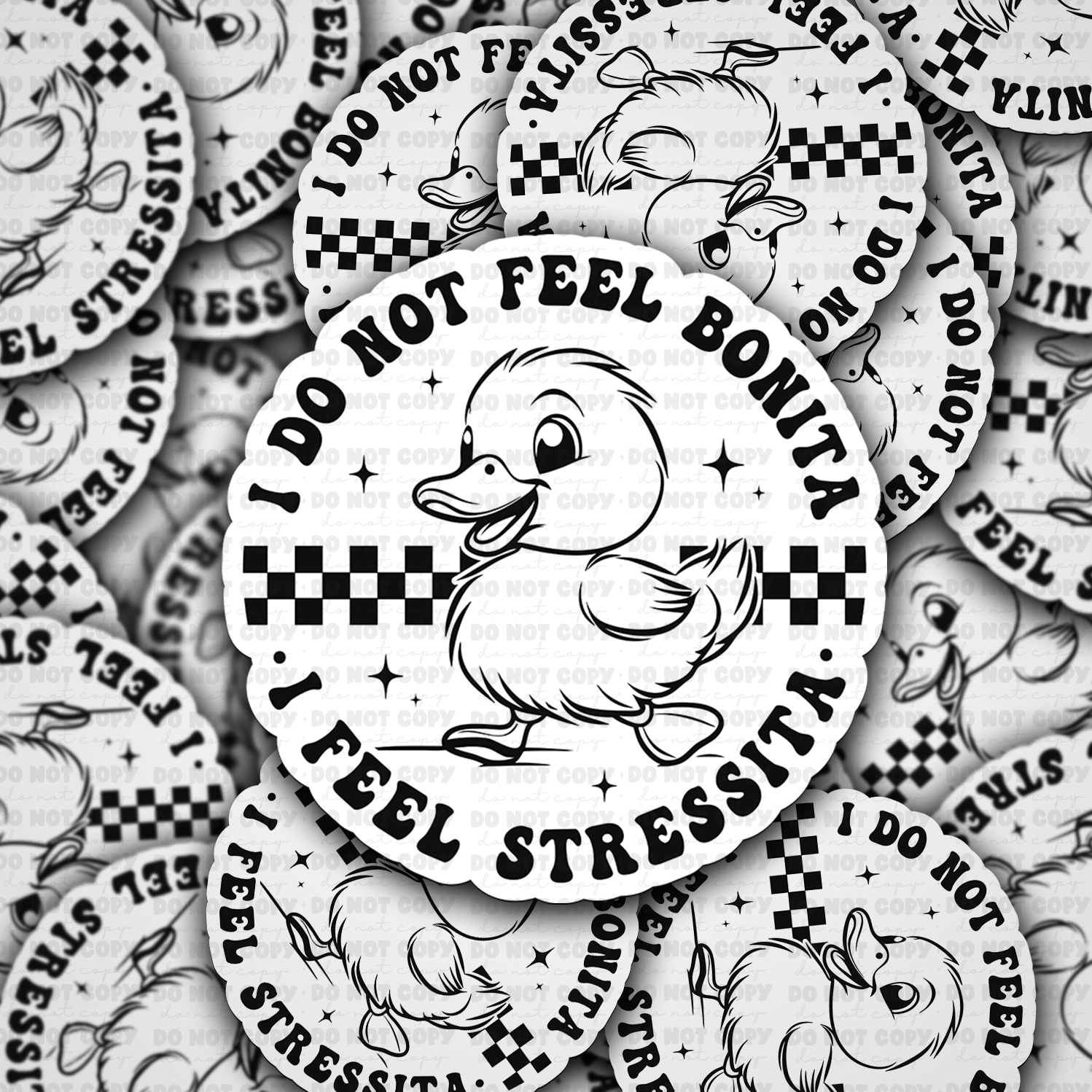 I do not feel bonita i feel stressita Die cut sticker