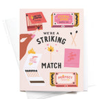 We’re a Striking Match Greeting Card