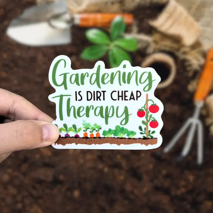 Gardening is dirt cheap sticker