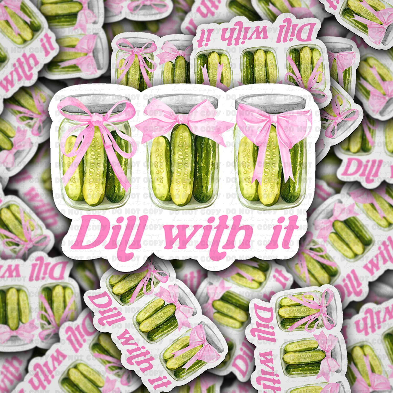 Dill with it Pickle  - Vinyl Sticker