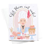 Let Them Eat Cake - Marie Antoinette Greeting Card