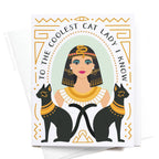 To the Coolest Cat Lady I Know - Cleopatra Greeting Card