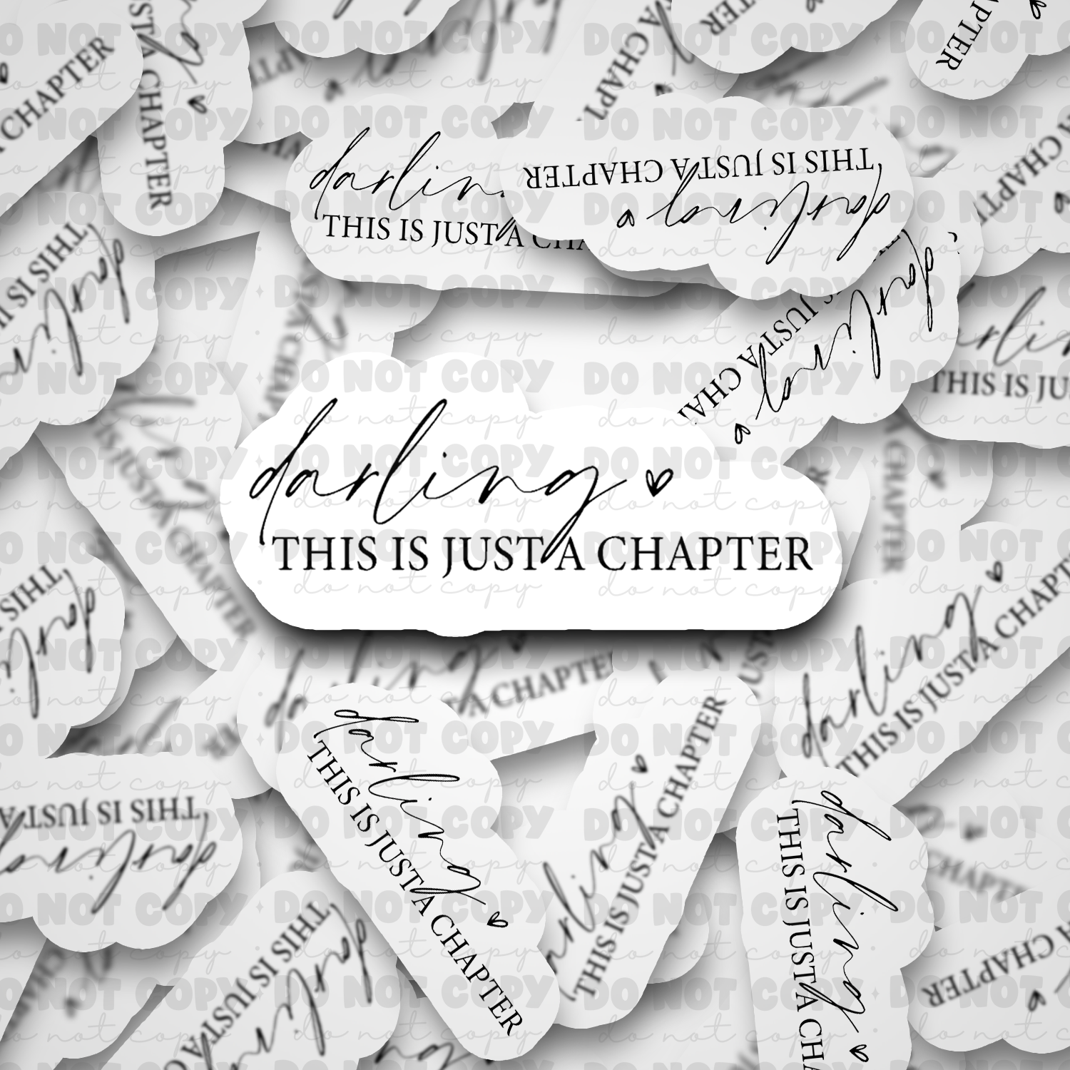 Darling this is just a chapte - Vinyl Sticker