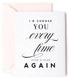 I'd Choose You Love Card, Anniversary Greeting Card