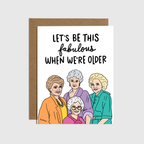 Let's Be This Fabulous - Greeting Card