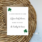 Good friends are like a four leaf clover - Greeting card image 1