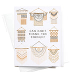 Can Knot Thank You Enough Greeting Card