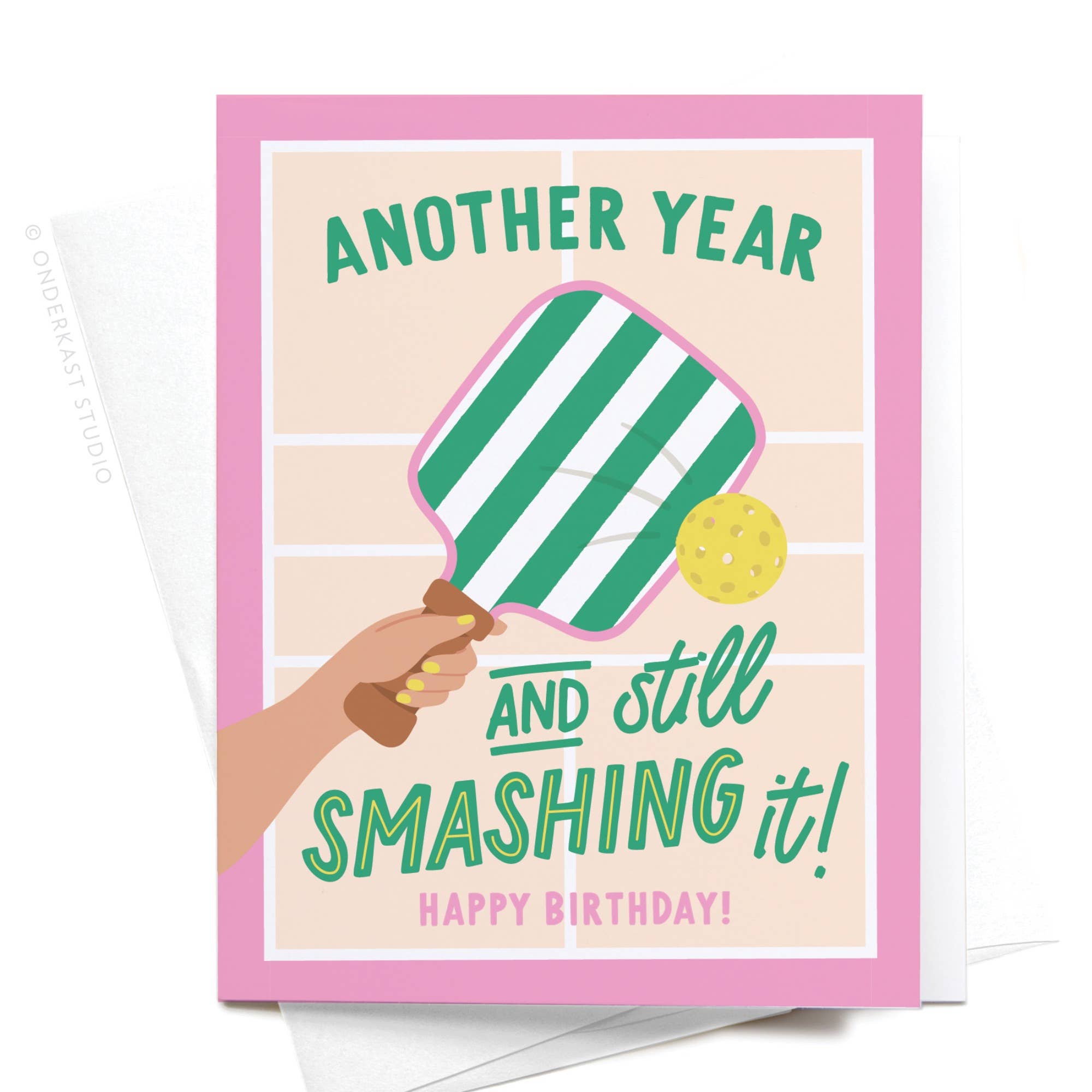 Another Year and Still Smashing It Pickleball Greeting Card