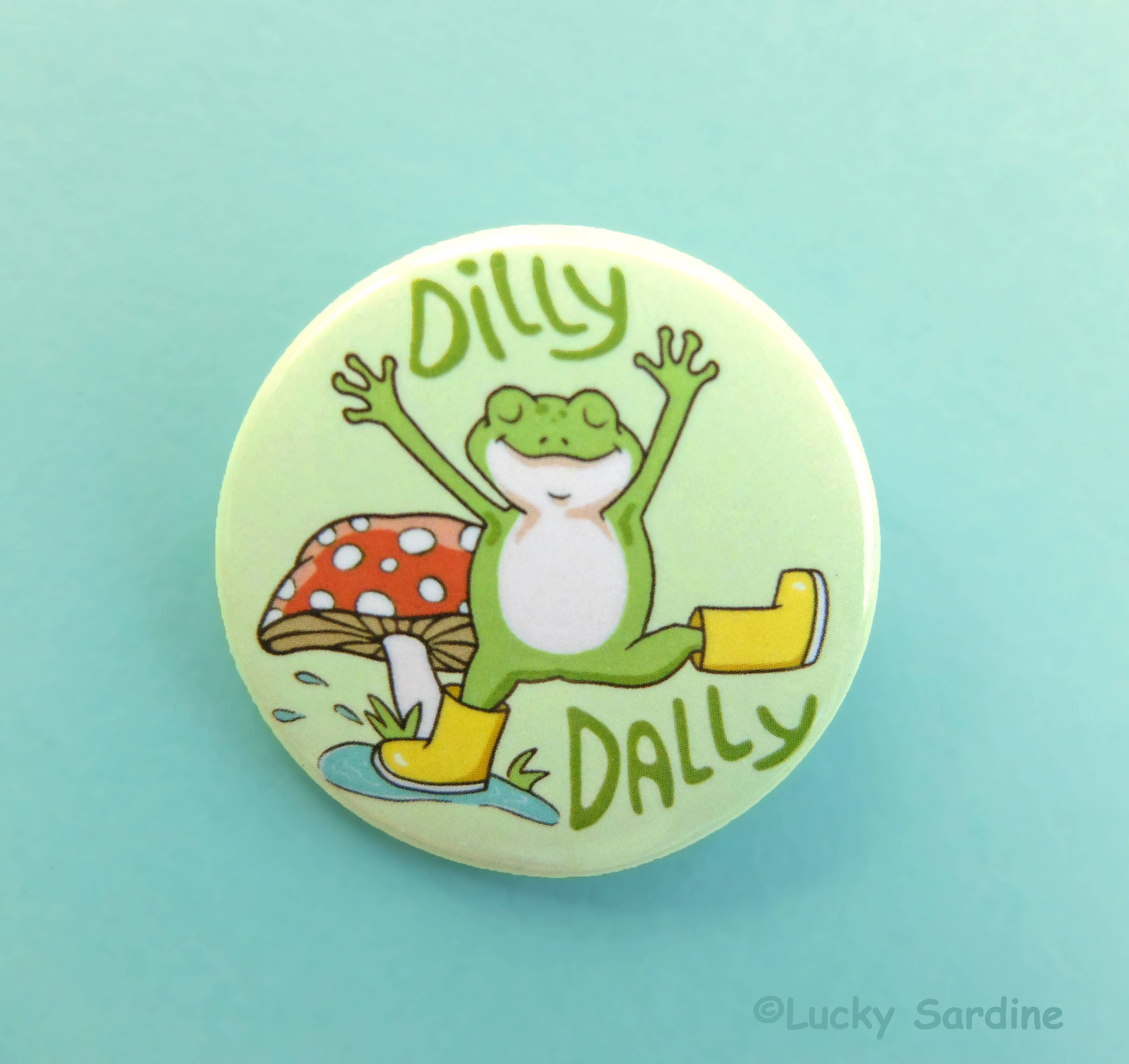 Frog & Mushroom, Dilly Dally Rainboots Pinback Button Pin
