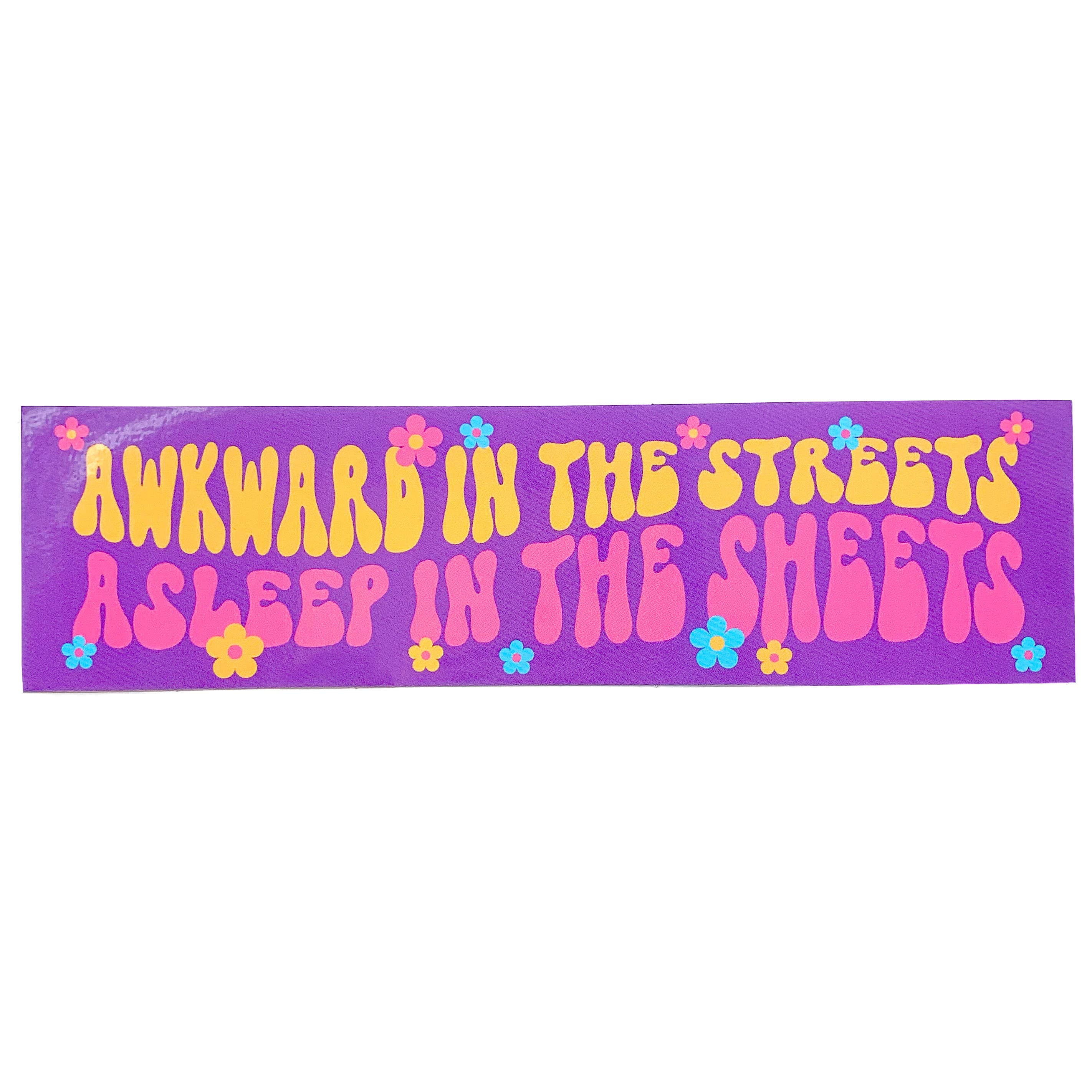 Awkward In The Streets Asleep In The Sheets Vinyl Sticker