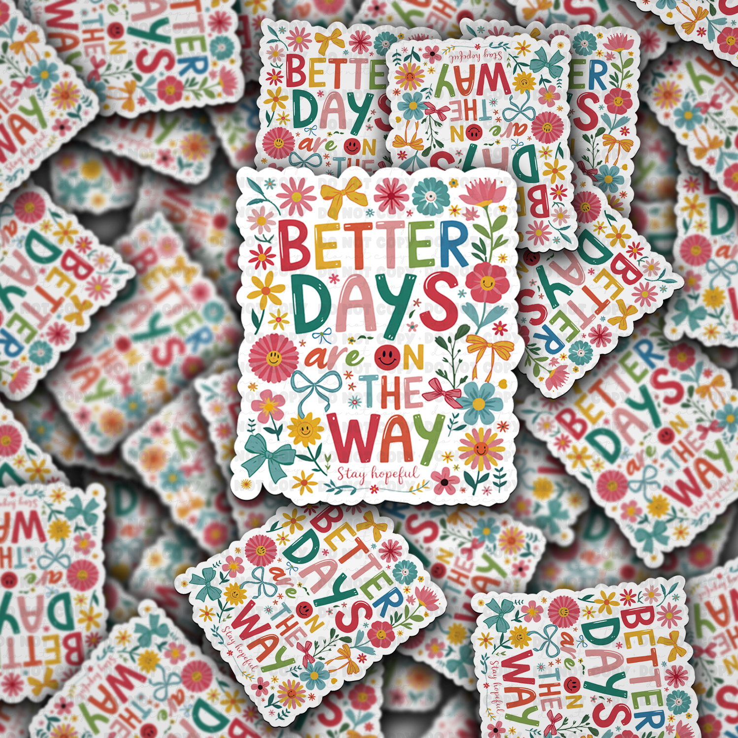 Better days are on the way Die Cut Sticker