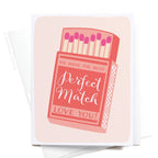 We’re a Striking Match Greeting Card