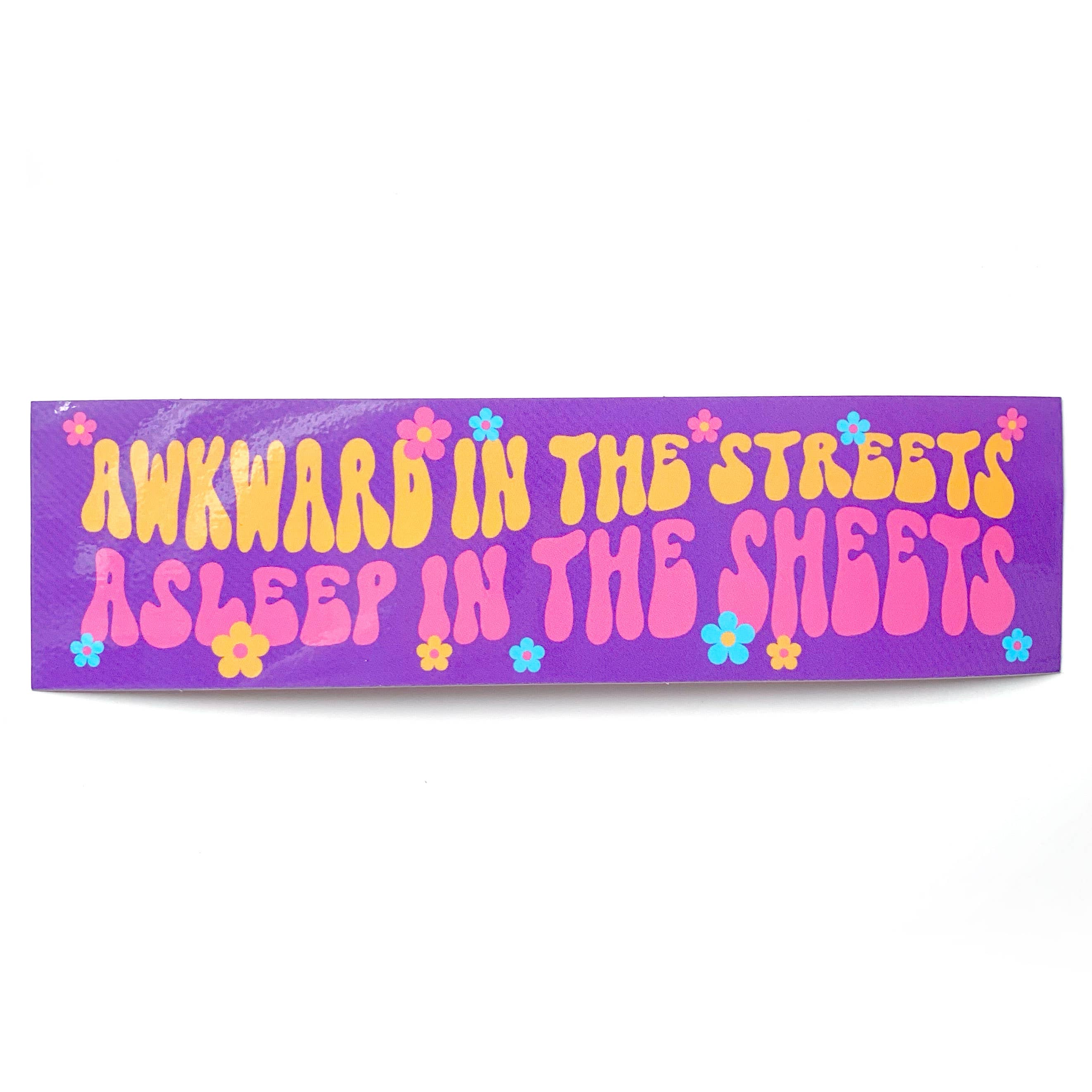 Awkward In The Streets Asleep In The Sheets Vinyl Sticker
