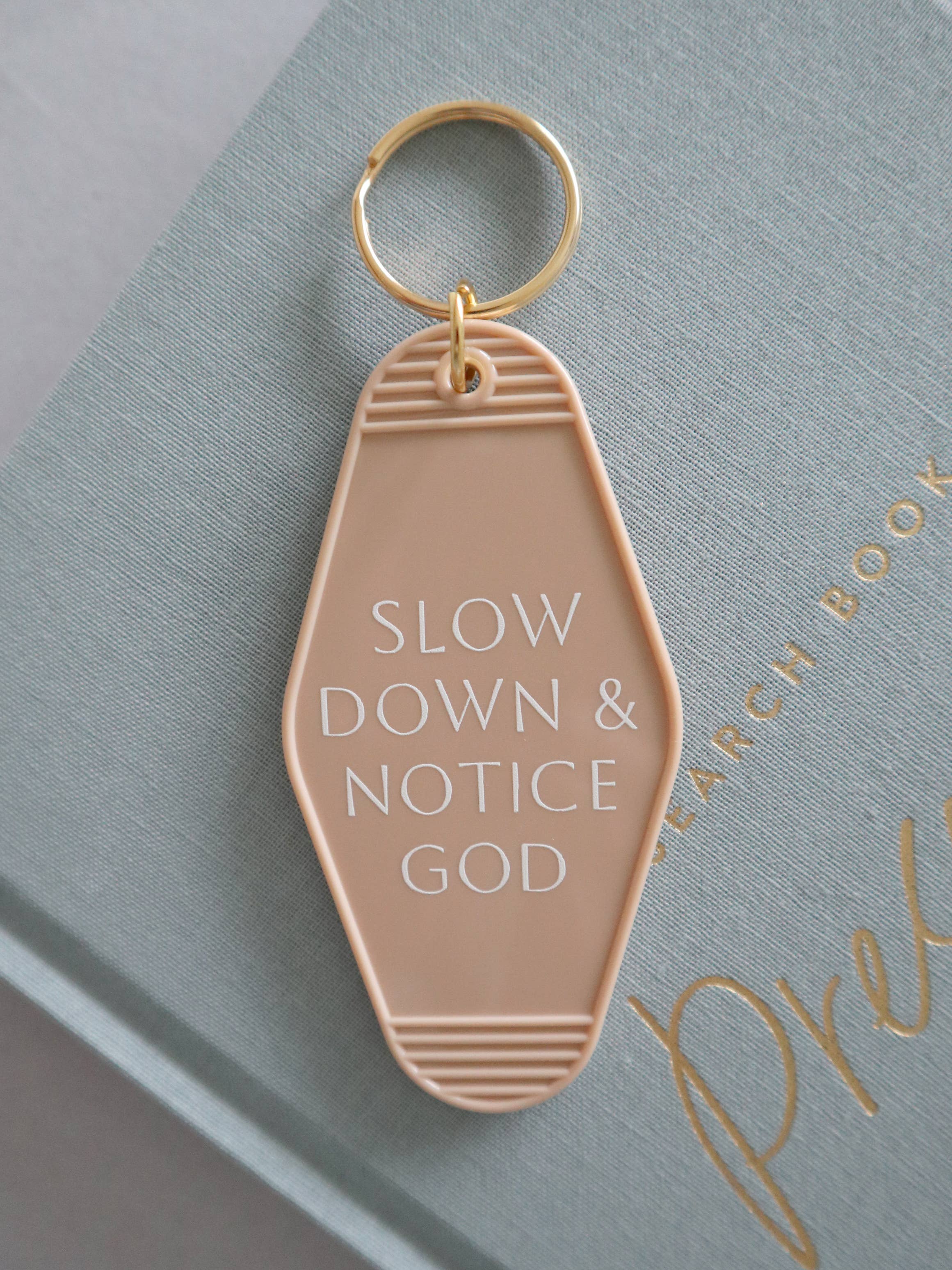 Slow Down & Notice God Hotel Keychain