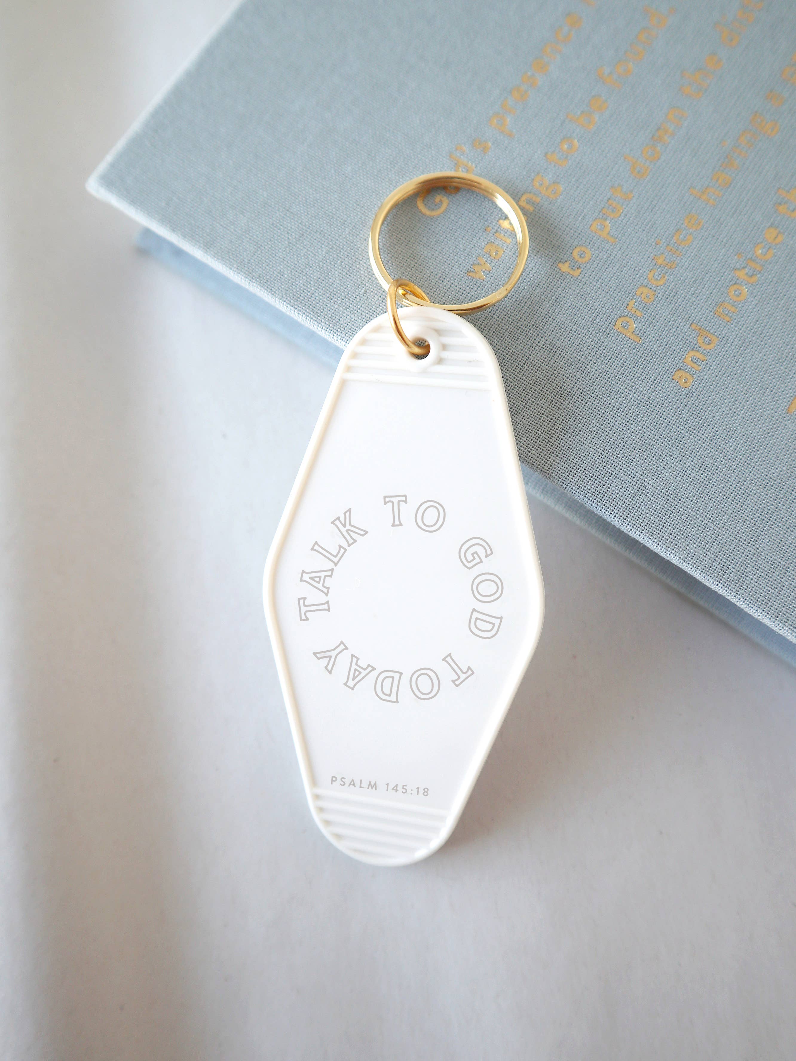 Talk to God Today Hotel Keychain