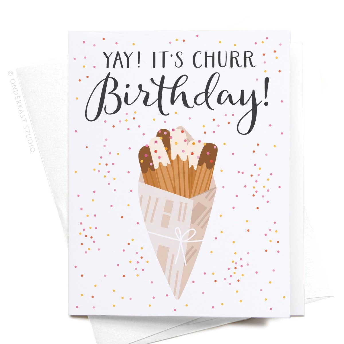 Yay It’s Churr Birthday Churros Greeting Card