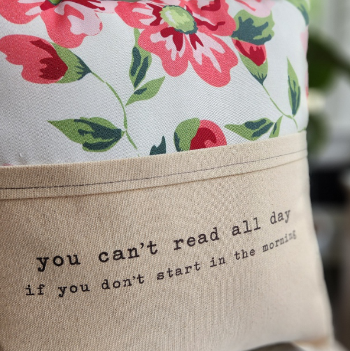 Reading Pillow- You Can't Read All Day, Garden