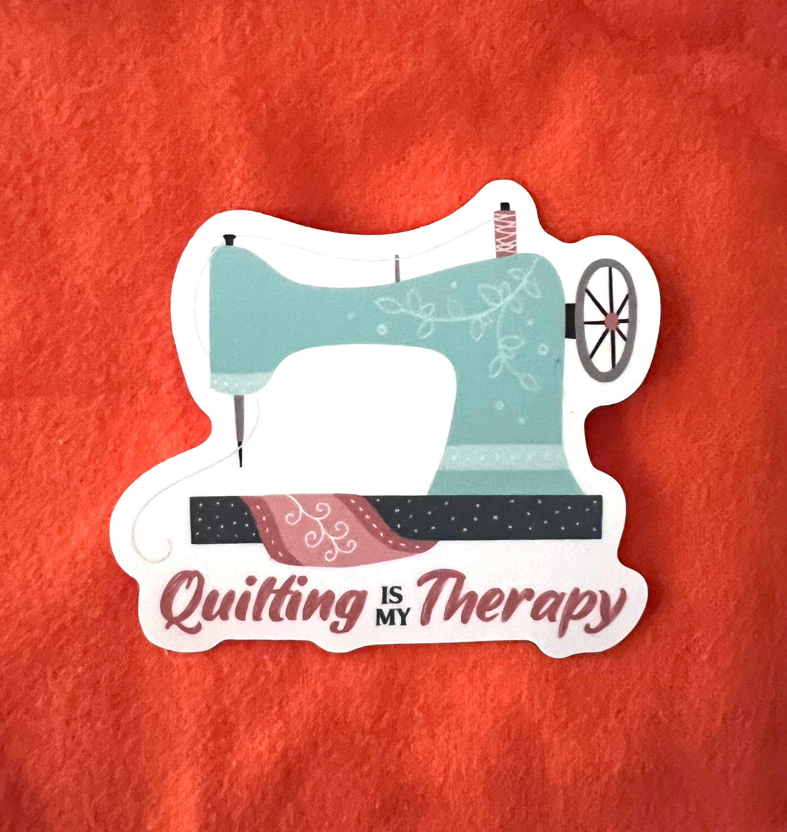 Quilting Is My Therapy Waterproof Vinyl Sticker