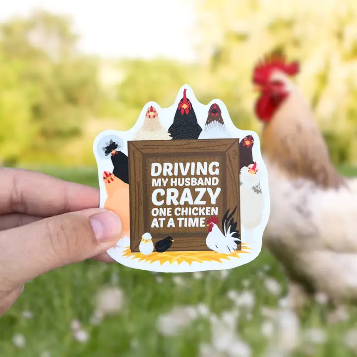 Driving my husband crazy chickens sticker