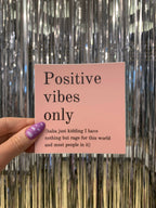 Positive Vibes Only (Plus Rage) Sticker