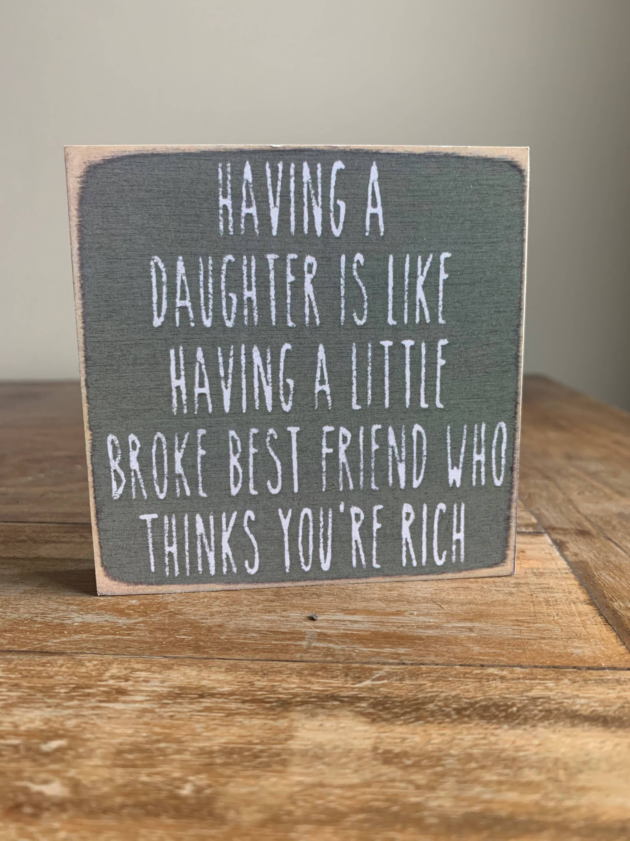 Daughter Best Friend 4x4 sign